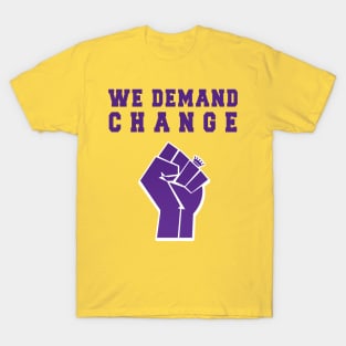 We Demand Change - King - BLM T-Shirt